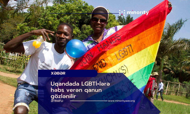 A law that will imprison LGBT+s is expected in Uganda
