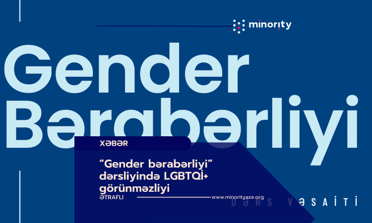 “Gender bərabərliyi” dərsliyində LGBTQİ+ görünməzliyi