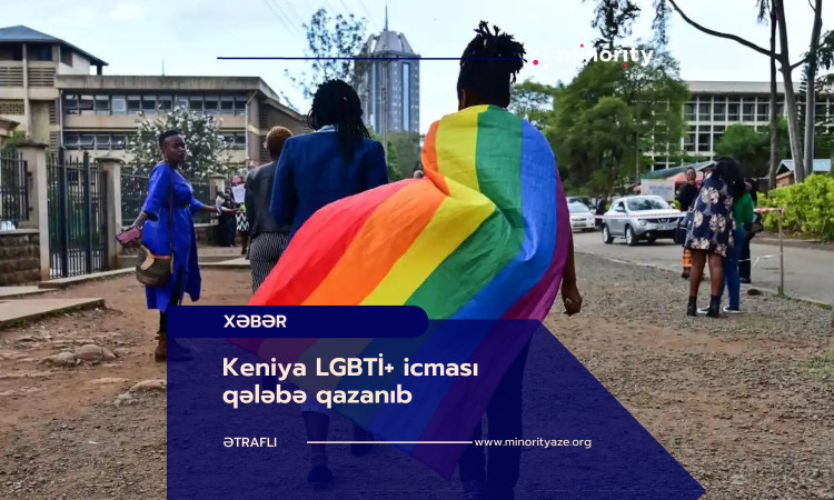 Keniyanın LGBTİ+ icması qələbə qazanıb