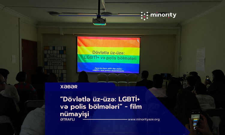 “Dövlətlə üz-üzə: LGBTİ+ və polis bölmələri” - Film Nümayişi
