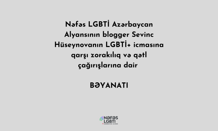 Nəfəs LGBTİ Azərbaycan Alyansı bəyanat yayıb