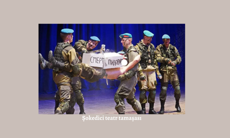 Rusiya ordusundan şokedici teatr tamaşası