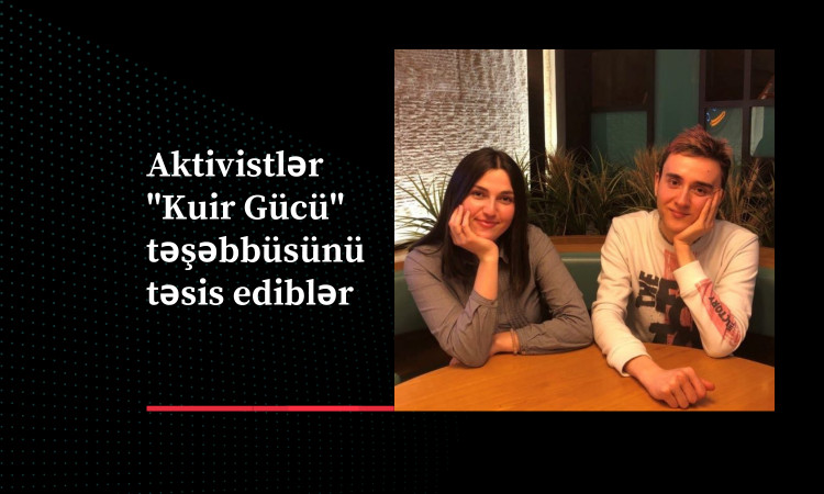 Aktivistlər "Kuir Gücü" təşəbbüsünü təsis ediblər