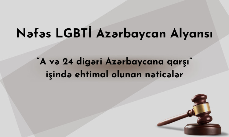 Probable judgements in the case "A and 24 others against Azerbaijan"