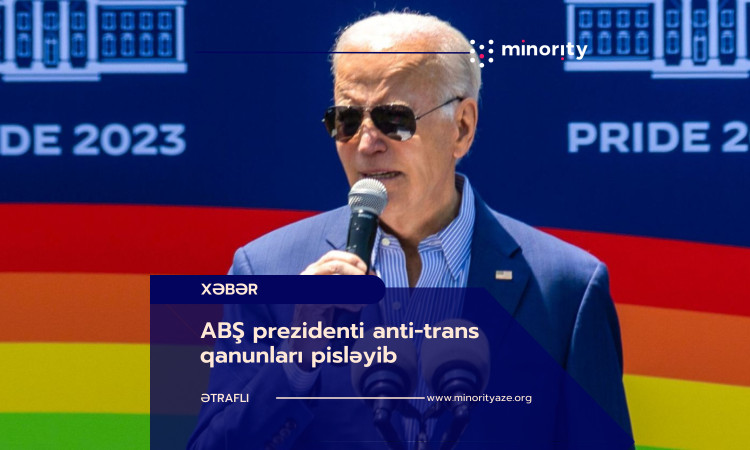 ABŞ prezidenti anti-trans qanunları pisləyib