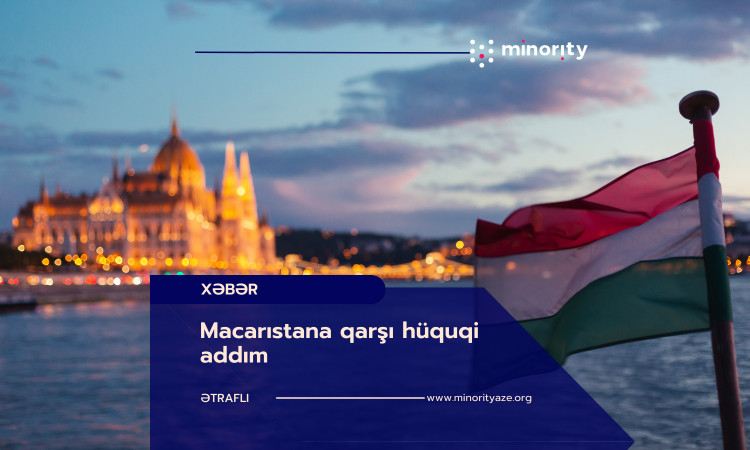 Macarıstana qarşı hüquqi addım