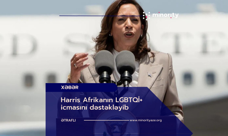 Harris Afrikanın LGBTQİ+ icmasını dəstəkləyib