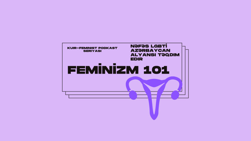 Nəfəs LGBTİ: Kuir-Feminist podkastlar seriyası