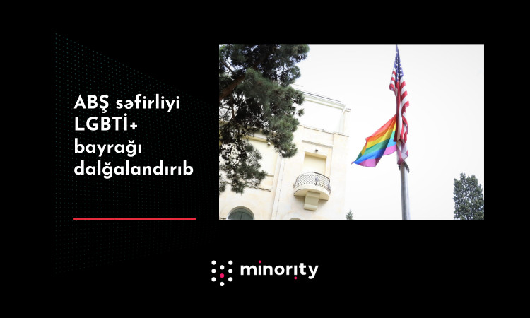 ABŞ səfirliyi LGBTİ+ bayrağı dalğalandırıb