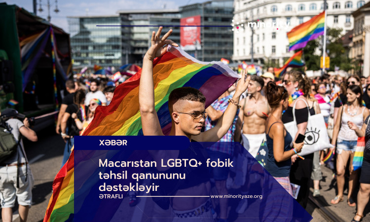 Macarıstan LGBTİ+ fobik təhsil qanunu müdafiə edir