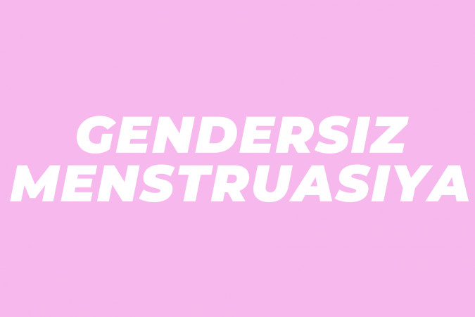 Gendersiz Menstruasiya