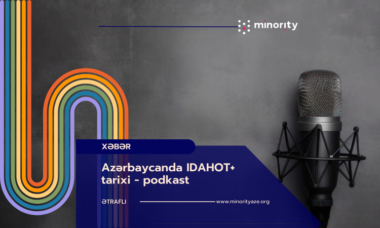 Azərbaycanda IDAHOT+ tarixi - podkast